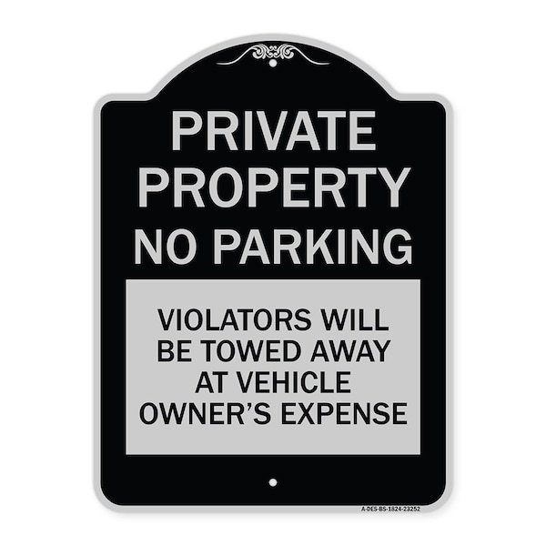 Private Property No Parking Violators Will Be Towed Away at Vehicle Owners Expense, BS-1824-23252